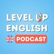 The Level Up English Podcast (Natural British English)