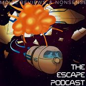 The Escape Podcast: Movie Reviews &amp; Nonsense