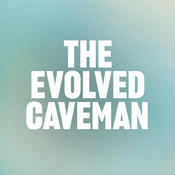 The Evolved Caveman: Emotional Intelligence for Successful Men