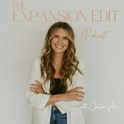 The Expansion Edit Podcast with Chelsea Ann