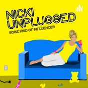 "She's Some Kind of Influencer" w/ Nicki Unplugged