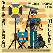 The Filmmaking &amp; Cinematography Podcast