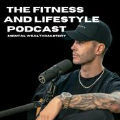 The Fitness And Lifestyle Podcast