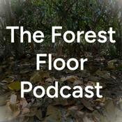 The Forest Floor Podcast