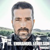 The Fr. Emmanuel Lemelson Podcast