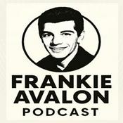 The Frankie Avalon Podcast