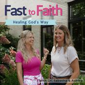 Fast to Faith: Healing God's Way