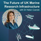 The Future of UK Marine Research Infrastructure With Helen Czerski
