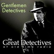 Gentlemen Detectives of Old Time Radio|Mystery Audio Dramas