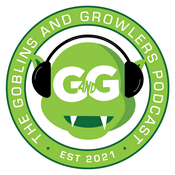 The Goblins and Growlers Podcast