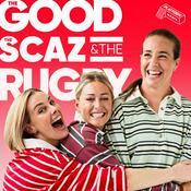 The Good, The Scaz & The Rugby