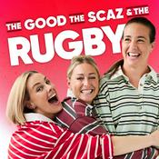 The Good, The Scaz & The Rugby