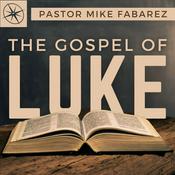 The Gospel of Luke | Pastor Mike Fabarez