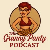 The Granny Panty Podcast
