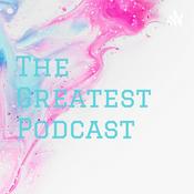 The Greatest Podcast