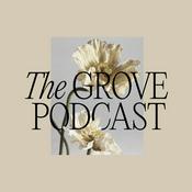 The Grove Podcast