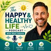 The Happy & Healthy Life Podcast
