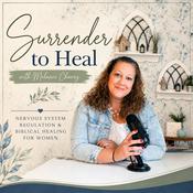 Surrender to Heal: Biblical Healing|Trauma Recovery| Nervous System Regulation| Faith| Mental Health