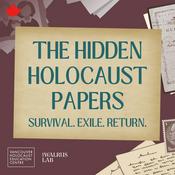 The Hidden Holocaust Papers: Survival. Exile. Return.