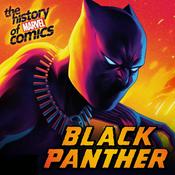 The History of Marvel Comics: Black Panther