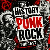 The History of Punk Rock Podcast: Bands, Scenes, Hardcore, DIY Culture, Record Labels, Clubs, and Punk Music History