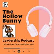 The Hollow Bunny Leadership Podcast