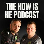 The How Is He Podcast
