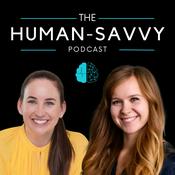 The Human-Savvy Podcast