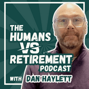 The Humans vs Retirement Podcast