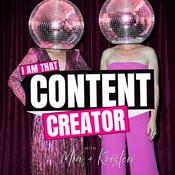 I Am That Content Creator Podcast