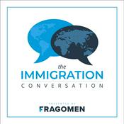 The Immigration Conversation | Presented by Fragomen
