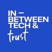 The In-Between Tech and Trust Podcast