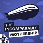 The Incomparable Mothership