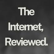 The Internet, Reviewed.