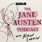 The Jane Austen Podcast with Alison Larkin