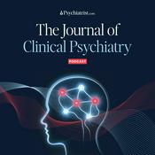 The Journal of Clinical Psychiatry Podcast