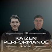 The Kaizen Performance Podcast