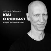 KIAI - O Podcast por Ricardo Teixeira. Margem Recorrência e Escala!