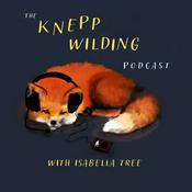 The Knepp Wilding Podcast