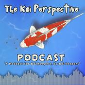 The Koi Perspective Podcast
