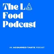 The LA Food Podcast