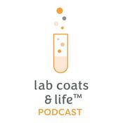 The Lab Coats & Life™ Podcast