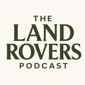 The Land Rovers Podcast