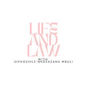 Life and Law with Siphosihle Nkosazana Mbuli