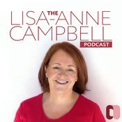The Lisa-Anne Campbell Podcast