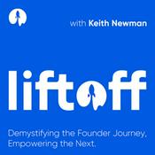 Liftoff with Keith Newman: For Founders looking for a new growth playbook and further inspiration.
