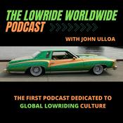 The Lowride Worldwide Podcast
