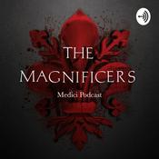 The Magnificers: Medici Podcast