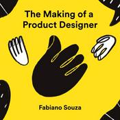 The Making of a Product Designer
