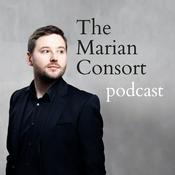 The Marian Consort Podcast